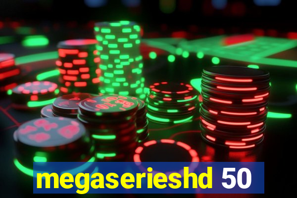 megaserieshd 50